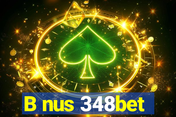 B nus 348bet